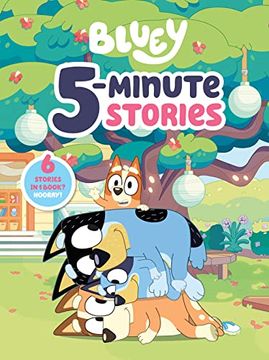 portada Bluey 5-Minute Stories: 6 Stories in 1 Book? Hooray! (en Inglés)