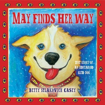 portada May Finds Her Way - The Story of an Iditarod Sled Dog