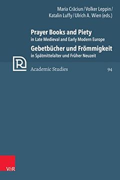 portada Prayer Books and Piety in Late Medieval and Early Modern Europe / Gebetbucher Und Frommigkeit in Spatmittelalter Und Fruher Neuzeit