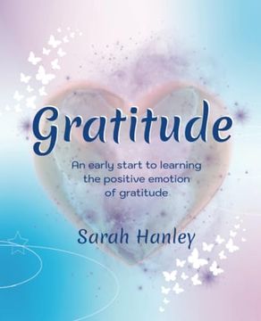 portada Gratitude: An Early Start to Learning the Positive Emotion of Gratitude (Growing up Great! ) (en Inglés)