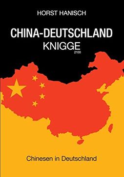 portada China-Deutschland-Knigge 2100: Chinesen in Deutschland (in German)