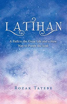 portada Latihan: A Path to the Great Life and a new way to Purify the Soul 
