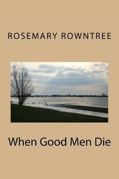 portada When Good Men Die: Volume 1 (DCI Upwood Investigations) (en Inglés)