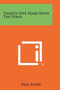 portada twenty-five years with the poles (en Inglés)
