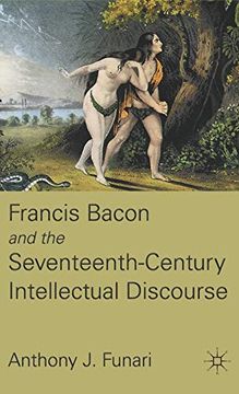portada Francis Bacon and the Seventeenth-Century Intellectual Discourse (en Inglés)