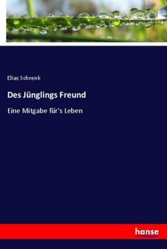 portada Des Jünglings Freund: Eine Mitgabe für's Leben (en Alemán)