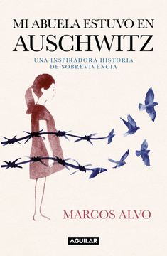 portada Mi Abuela Estuvo en Auschwitz. Una Inspiradora Historia de Sobrevivencia