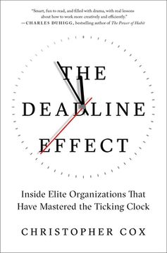 portada The Deadline Effect: Inside Elite Organizations That Have Mastered the Ticking Clock (en Inglés)