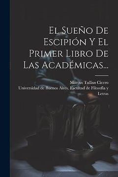 portada El Sueño de Escipión y el Primer Libro de las Académicas. (in Spanish)