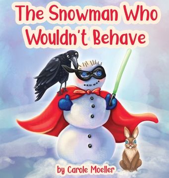 portada The Snowman who Wouldn't Behave (en Inglés)
