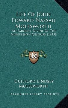 portada life of john edward nassau molesworth: an eminent divine of the nineteenth century (1915) (en Inglés)