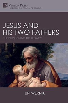 portada Jesus and his two Fathers: The Person and the Legacy (Series in Philosophy of Religion) (in English)