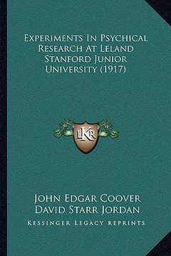 portada experiments in psychical research at leland stanford junior university (1917) (en Inglés)