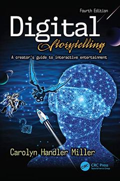 portada Digital Storytelling 4e: A Creator's Guide to Interactive Entertainment (in English)