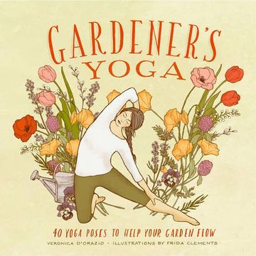 portada Gardener's Yoga: 40 Yoga Poses to Help Your Garden Flow (en Inglés)