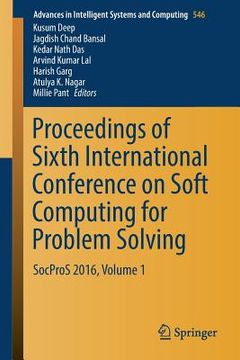 portada Proceedings of Sixth International Conference on Soft Computing for Problem Solving: Socpros 2016, Volume 1 (in English)