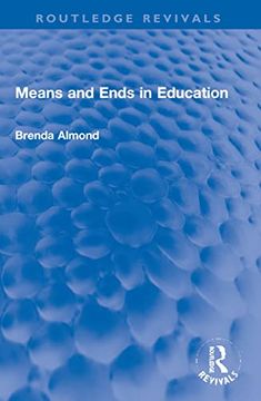 portada Means and Ends in Education (Routledge Revivals) (en Inglés)