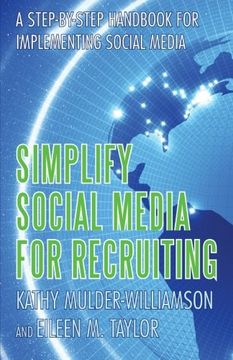 portada Simplify Social Media for Recruiting: A Step-By-Step Handbook for Implementing Social Media (en Inglés)