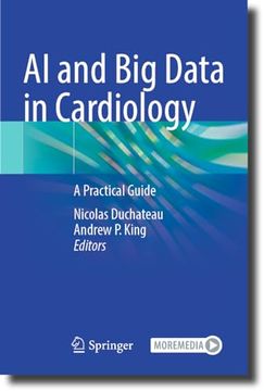 portada AI and Big Data in Cardiology: A Practical Guide (en Inglés)