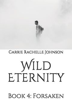 portada Wild Eternity: Book 4: Forsaken (en Inglés)
