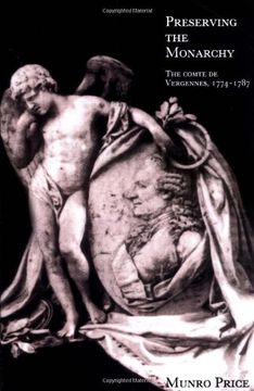 portada Preserving the Monarchy: The Comte de Vergennes 1774-1787 (en Inglés)