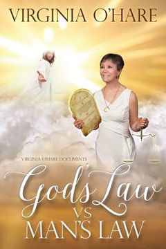 portada Virginia O'Hare Documents God's Law Vs. Man's Law (en Inglés)