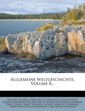 portada Allgemeine Weltgeschichte, Volume 8... (en Alemán)