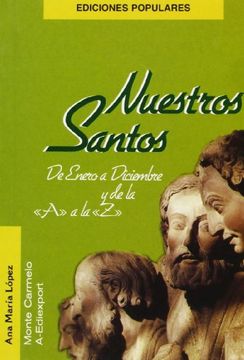 portada Nuestros Santos de enero a diciembrey de la "A" a la "Z" (Ediciones Populares) (in Spanish)