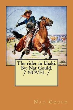 portada The rider in khaki. By: Nat Gould. / NOVEL / (en Inglés)