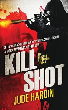 portada Kill Shot: The Jack Reacher Experiment Book 4 (en Inglés)