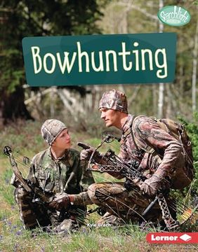 portada Bowhunting (Searchlight Books ™ ― Hunting and Fishing) (in English)