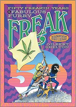 portada Fifty Freakin' Years Of The Fabulous Furry Freak Brothers