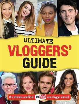 portada Ultimate Vloggers' Guide: The ultimate unofficial YouTube and vlogger annual (Vlogging)
