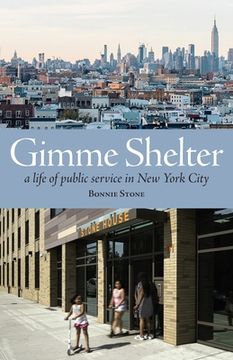 portada Gimme Shelter: A Life of Public Service in New York City (paperback) (en Inglés)