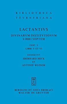 portada Lactantius, Lucius Caelius Firmianus: Divinarum Institutionum Libri Septem: Fasc 3: Libri v et vi 
