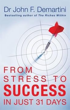 portada From Stress to Success in Just 31 Days. John f. Demartini (en Inglés)