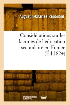 portada Considérations sur les lacunes de l'éducation secondaire en France (en Francés)