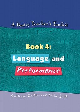 portada a poetry teacher's toolkit: book 4: language and performance (en Inglés)