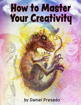 portada How to Master Your Creativity (en Inglés)