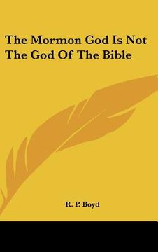portada the mormon god is not the god of the bible (en Inglés)