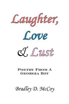 portada laughter, love and lust: poetry from a georgia boy (en Inglés)