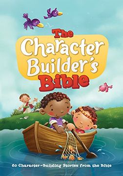 portada The Character Builder's Bible: 60 Character-Building Stories from the Bible (en Inglés)