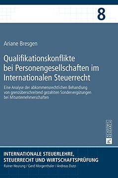 portada Qualifikationskonflikte bei Personengesellschaften im Internationalen Steuerrecht: Eine Analyse der Abkommensrechtlichen Behandlung von. Steuerrecht und Wirtschaftspruef) (en Alemán)