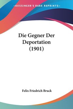 portada Die Gegner Der Deportation (1901) (en Alemán)