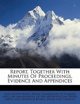 portada report, together with minutes of proceedings, evidence and appendices (en Inglés)