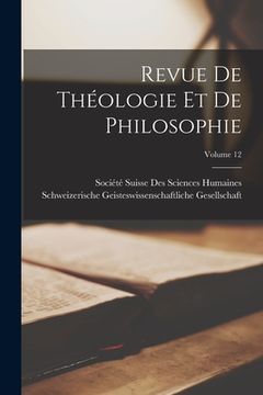 portada Revue De Théologie Et De Philosophie; Volume 12 (en Francés)