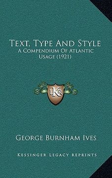 portada text, type and style: a compendium of atlantic usage (1921) (en Inglés)