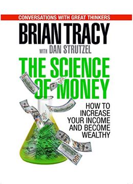 portada The Science of Money: How to Increase Your Income and Become Wealthy (en Inglés)