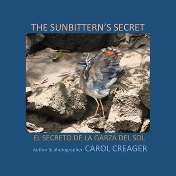portada The Sunbittern's Secret: El Secreto de la Garza del Sol (en Inglés)