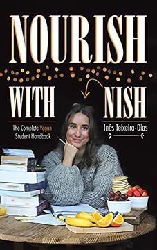 portada Nourish With Nish: The Complete Vegan Student Handbook (en Inglés)